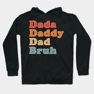 The Evolution of Father: Dada Daddy Dad Bruh Retro Hoodie